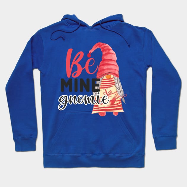 Be Mine Gnomie Hoodie by Rebel Merch